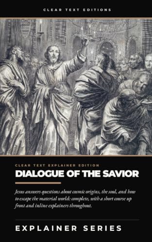 Dialogue of the Savior: The Complete Text in Modern English, with a Short Course and Inline Explainers