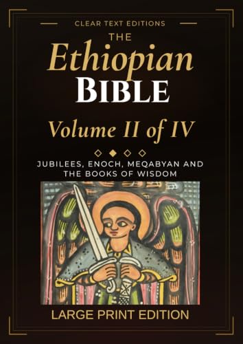 The Ethiopian Bible, Volume Two - Large Print Edition: Jubilees, Enoch, Meqabyan and the Books of Wisdom: Kufale to Song of Solomon