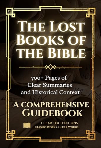 The Lost Books of the Bible: The Complete Guide with Summaries